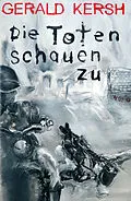 E-Book (epub) Die Toten schauen zu von Gerald Kersh