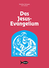 Kartonierter Einband Das Jesus-Evangelium von Günther Schwarz, Jörn Schwarz