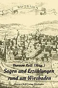 E-Book (epub) Sagen und Erzählungen rund um Wiesbaden von Thorsten Reiß