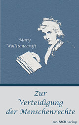 Kartonierter Einband Zur Verteidigung der Menschenrechte von Mary Wollstonecraft