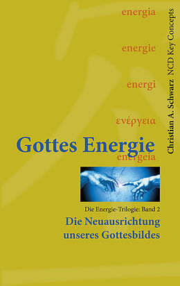 Fester Einband Gottes Energie von Christian A. Schwarz