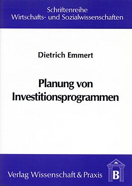 Kartonierter Einband Planung von Investitionsprogrammen. von Dietrich Emmert