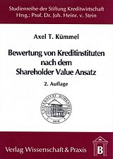 Kartonierter Einband Die Bewertung von Kreditinstituten nach dem Shareholder Value Ansatz von Axel T. Kümmel