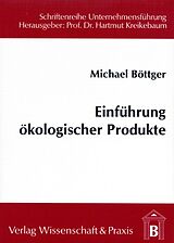 Kartonierter Einband Einführung ökologischer Produkte. von Michael Böttger