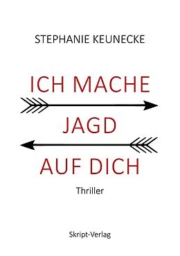 E-Book (epub) Ich mache Jagd auf dich von Stephanie Keunecke