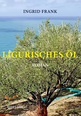 E-Book (epub) Ligurisches Öl von Ingrid Frank