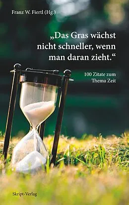 E-Book (epub) "Das Gras wächst nicht schneller, wenn man daran zieht." von 