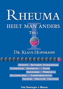 Fester Einband Rheuma heilt man anders, Teil I von Klaus U Hoffmann