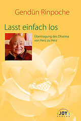 Kartonierter Einband Lasst einfach los von Gendün Rinpoche
