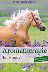 Kartonierter Einband Aromatherapie für Pferde von Sylvia Preuss-Giesen