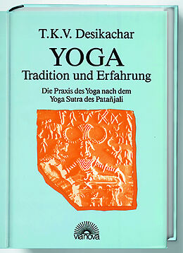 Fester Einband Yoga-Tradition und Erfahrung von T K Desikachar