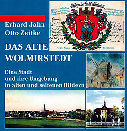 Fester Einband Das alte Wolmirstedt von Erhard Jahn, Otto Zeitke