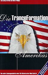 Kartonierter Einband Die TranceFormation Amerikas von Cathy O'Brien, Mark Phillips
