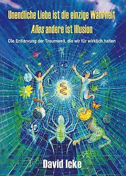 E-Book (epub) Unendliche Liebe ist die einzige Wahrheit von David Icke