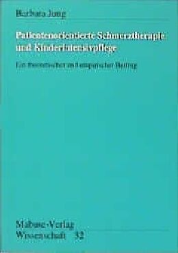 Paperback Patientorientierte Schmerztherapie und Kinderintensivpflege von Barbara Jung