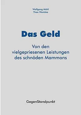E-Book (epub) Das Geld von Wolfgang Möhl, Theo Wentzke