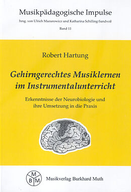 Notenblätter Gehirngerechtes Musiklernen im Instrumentalunterricht von Robert Hartung