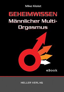 E-Book (epub) Geheimwissen männlicher Multi-Orgasmus von Mike Kleist