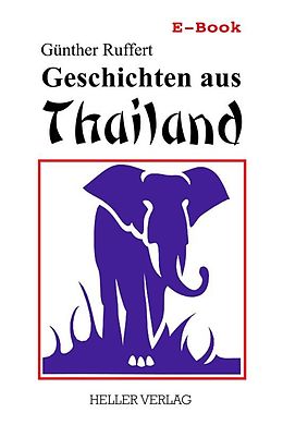 E-Book (epub) Geschichten aus Thailand von Günther Ruffert