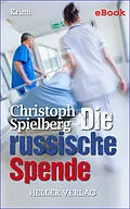 E-Book (epub) Die russische Spende von Christoph Spielberg