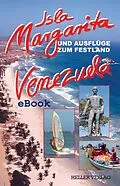 E-Book (pdf) Isla Margarita und Ausflüge zum Festland Venezuela von Klaus Heller, Gabriele Heller