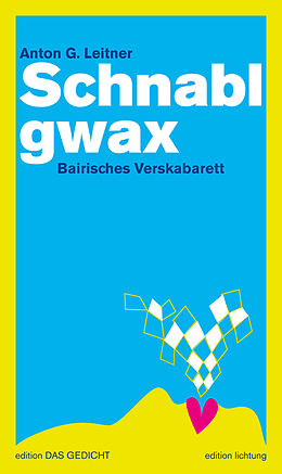 E-Book (epub) Schnablgwax von Anton G. Leitner