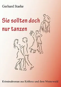 E-Book (epub) Sie sollten doch nur tanzen von Gerhard Starke