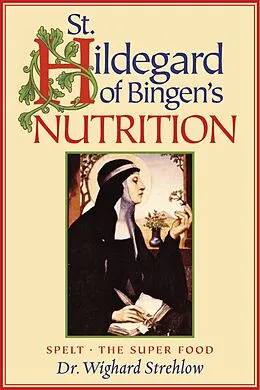 E-Book (epub) St. Hildegard of Bingen's Nutrition von Wighard Strehlow