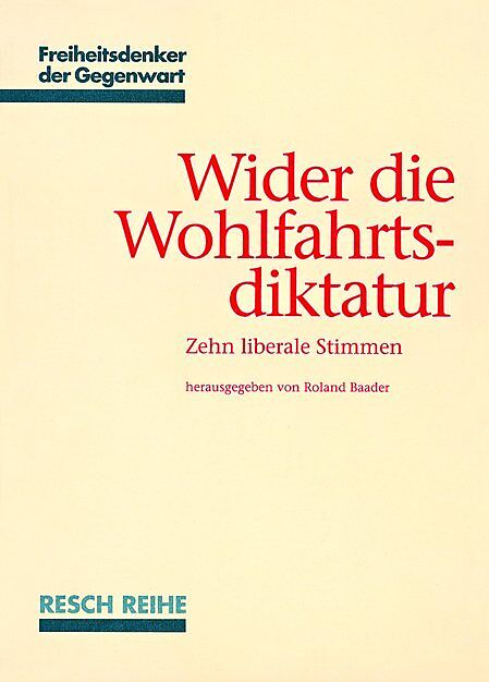 Wider die Wohlfahrtsdiktatur