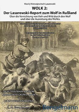 Kartonierter Einband WOLK 2: Der Lasarewski-Report zum Wolf in Rußland von Wasilij Matwejewitsch Lasarewski, Narcisse Seppey, Jürg Steiner