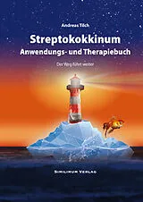 Kartonierter Einband Streptokokkinum Anwendungs- und Therapiebuch von Andreas Tilch