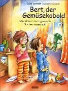 Fester Einband Bert, der Gemüsekobold von Julia Volmert