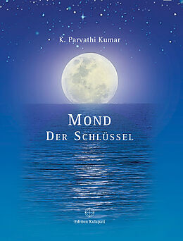 Fester Einband Mond - Der Schlüssel von K. Parvathi Kumar