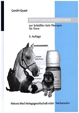 Fester Einband Symptomverzeichnis zur Schüßler-Salz-Therapie für Tiere von Carolin Quast
