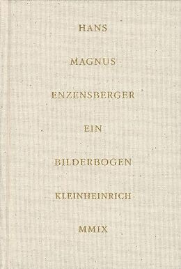 Fester Einband Ein Bilderbogen von Hans M Enzensberger