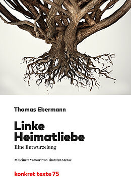 Kartonierter Einband Linke Heimatliebe von Thomas Ebermann