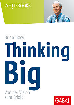 Fester Einband Thinking Big von Brian Tracy