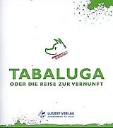 Kartonierter Einband Tabaluga ... oder die Reise zur Vernunft von Peter Maffay, Gregor Rottschalk, Rolf Zuckowski