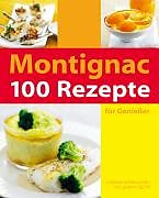 Kartonierter Einband 100 Rezepte von Michel Montignac