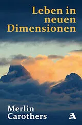 Buch Leben in neuen Dimensionen von Merlin R Carothers