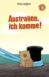 Fester Einband Australien, ich komme von Thilo Reffert
