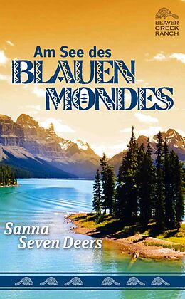Fester Einband Am See des Blauen Mondes von Sanna Seven Deers