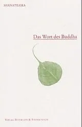 Kartonierter Einband Das Wort des Buddha von Nyanatiloka