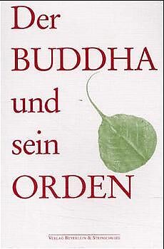 Kartonierter Einband Der Buddha und sein Orden von Fritz Schäfer, Raimund Beyerlein