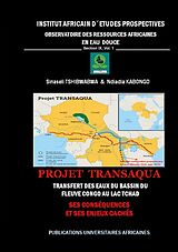 E-Book (epub) Projet Transaqua : Transfert des Eaux du Bassin du fleuve Congo au lac Tchad von Sinaseli Tshibwabwa, Ndiadia Kabongo