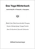 E-Book (epub) Das Yoga-Wörterbuch von Wilfried Huchzermeyer