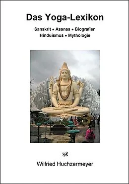 E-Book (epub) Das Yoga-Lexikon von Wilfried Huchzermeyer