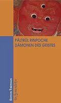E-Book (epub) Dämonen des Geistes von Pältrül Rinpoche