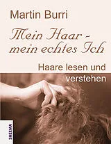 Fester Einband Mein Haar - mein echtes Ich von Martin Burri
