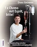 E-Book (epub) 1 x Chemo mit Esprit, bitte! von Diana Grünberg